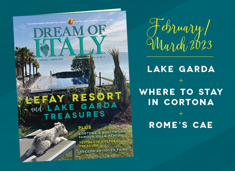 February/March 2023: Lake Garda, Cortona, Arezzo Antiques, Rome’s Testaccio Cultural Treasure – Dream of Italy